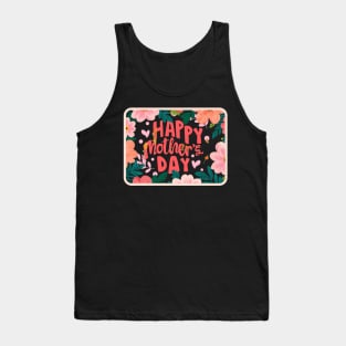 Happy Mothers Day, Spoiling Mom, Mom Gift, Tank Top